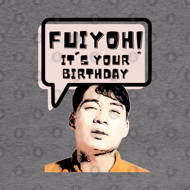 Fuiyoh, it is your birthday by kimbo11